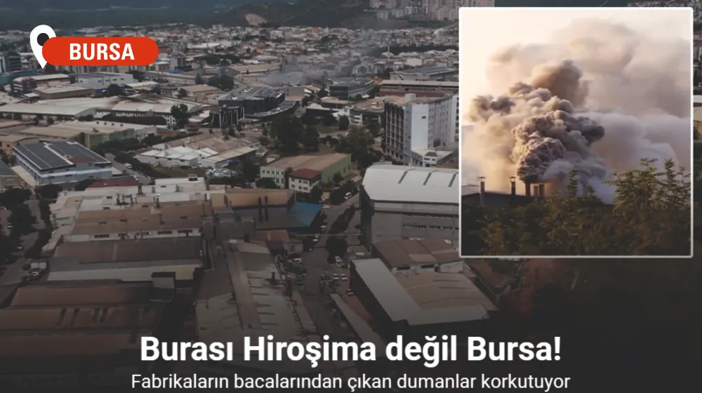 Hiroşima değil Bursa