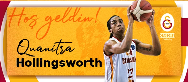 Galatasaray, Quanitra Hollingsworth’ı yeniden kadrosuna kattı
