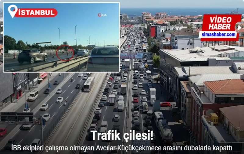 İBB ekipleri çalışma olmayan Avcılar-Küçükçekmece arasını dubalarla kapatınca, trafik çilesi başladı