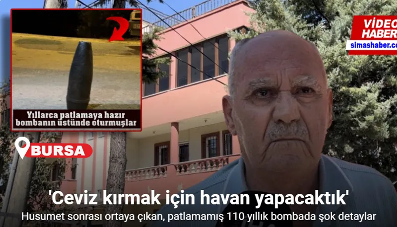 Husumet sonrası ortaya çıkan patlamamış 110 yıllık bombada şok detaylar