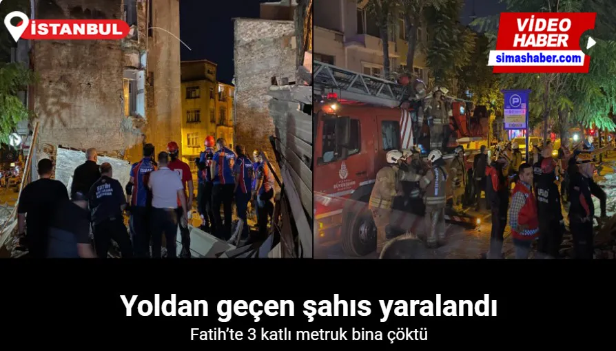 Fatih’te 3 katlı metruk bina çöktü: 1 yaralı