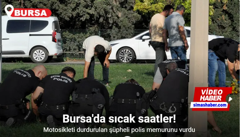 Bursa’da motosikleti durdurulan şüpheli polis memurunu vurdu