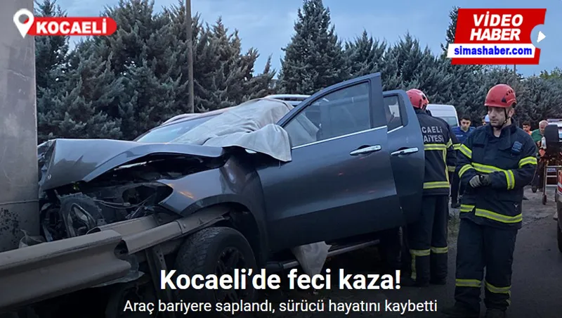 Kocaeli’de feci kaza: Araç bariyere saplandı, sürücü hayatını kaybetti