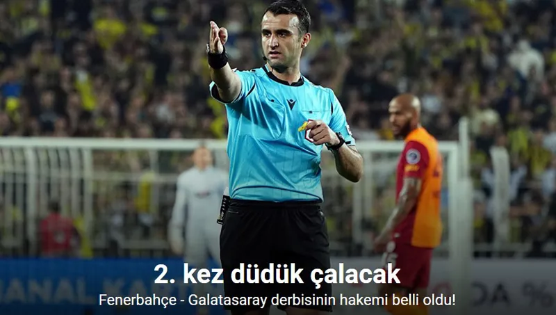 Atilla Karaoğlan, 2. kez Fenerbahçe - Galatasaray derbisinde düdük çalacak