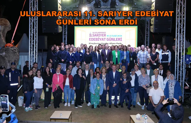 Uluslararası 11. Sarıyer Edebiyat Günleri sona erdi