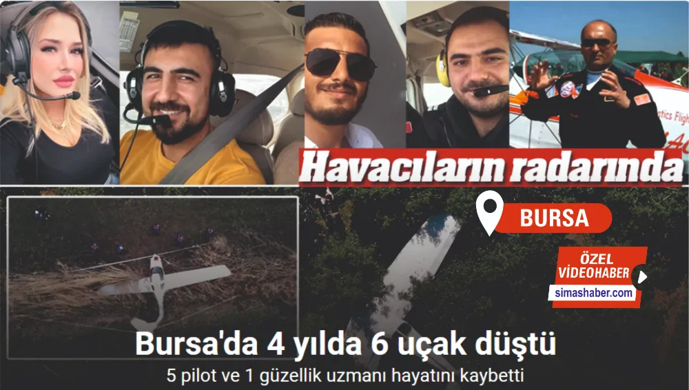 (Özel) Bursa’da 4 yılda 6 uçak düştü, 5 pilot ve 1 güzellik uzmanı hayatını kaybetti