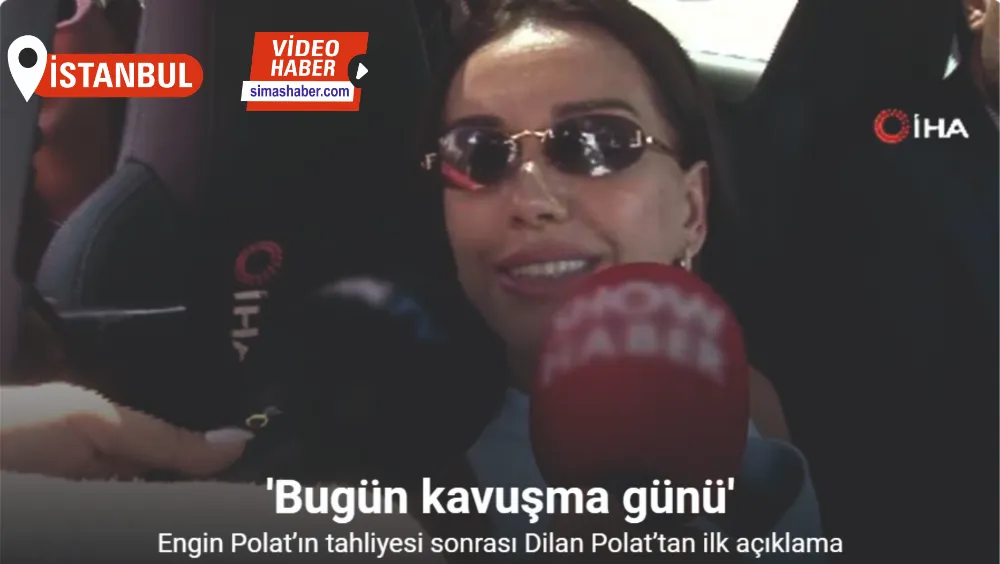 Engin Polat’ın tahliyesi sonrası Dilan Polat’tan ilk açıklama: 