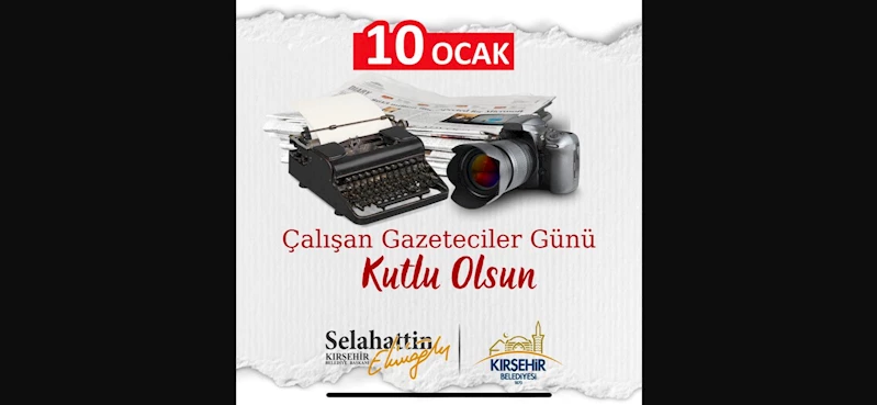 BAŞKANIMIZ EKİCİOĞLU’NDAN “10 OCAK ÇALIŞAN GAZETECİLER GÜNÜ” MESAJI