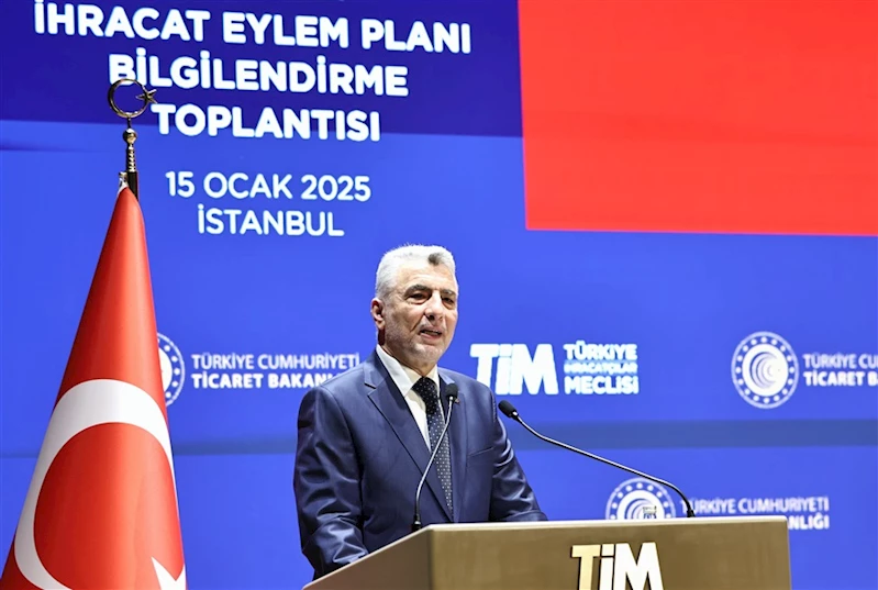 Ticaret Bakanı Bolat, İhracatta 2025 Yılı Eylem Planı