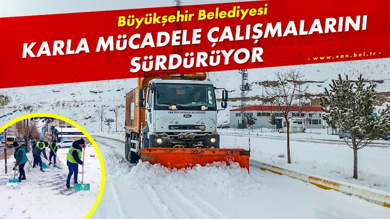 Büyükşehir Belediyesi karla mücadele çalışmalarını sürdürüyor