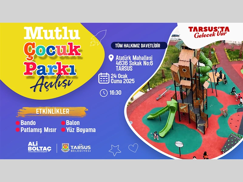 TARSUS’TA “MUTLU ÇOCUK PARKI” AÇILIYOR