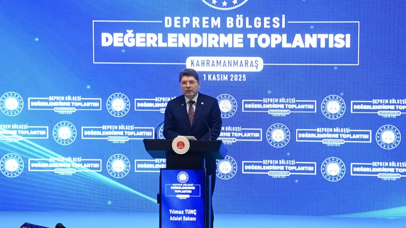 Adalet Bakanı Tunç, Deprem Bölgesindeki Hukuki Süreçleri Değerlendirdi