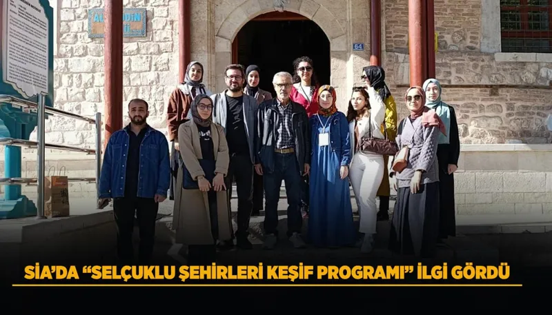 Selçuklu Şehirleri Keşif Programı Konya