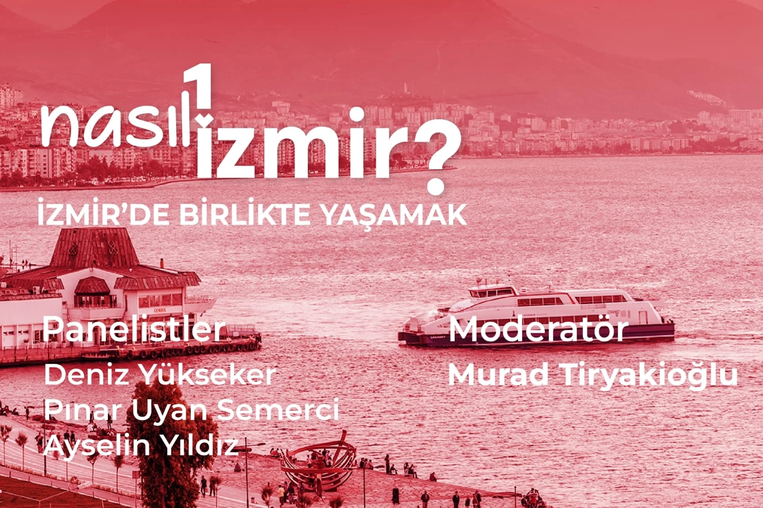 “Nasıl Bir İzmir” serisinde son panel: İzmir’de birlikte yaşamak