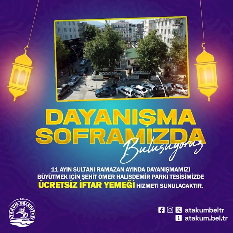 Atakum Belediyesinden Ramazan ayı boyunca ücretsiz iftar