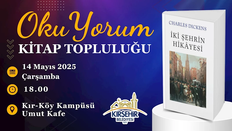 OKUYORUM KİTAP TOPLULUĞU, MAYIS AYI BULUŞMASINDA “İKİ ŞEHRİN HİKÂYESİ” ADLI ESERİ DEĞERLENDİRECEK