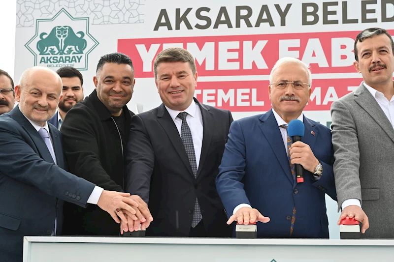 AKSARAY BELEDİYESİ YEMEK FABRİKASI TEMEL ATMA TÖRENİ GERÇEKLEŞTİRİLDİ
