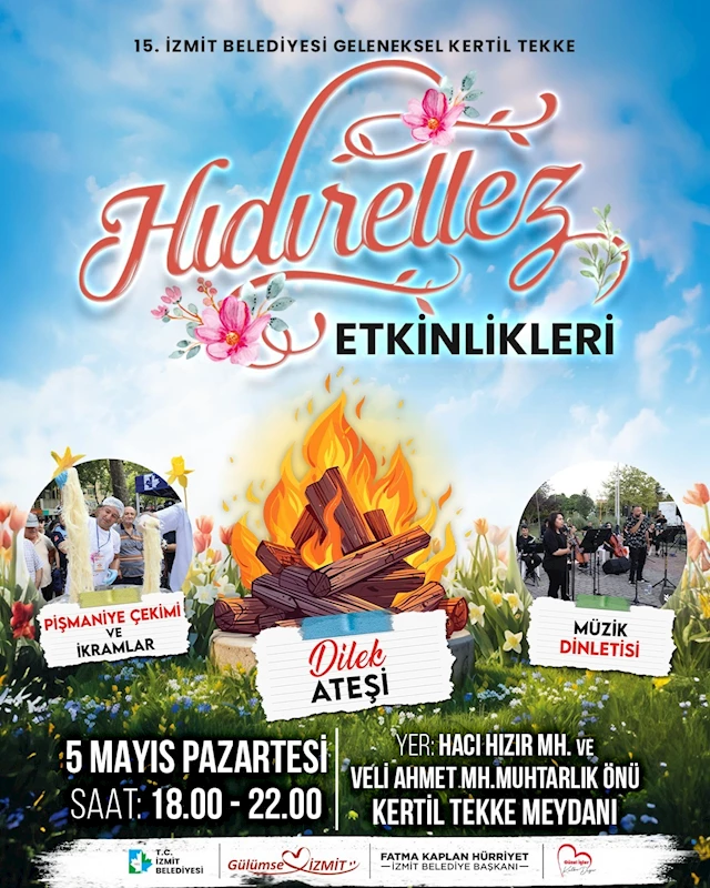 İZMİT BELEDİYESİ HIDIRELLEZ ETKİNLİKLERİ KERTİL TEKKE MEYDANI’NDA BAŞLIYOR!