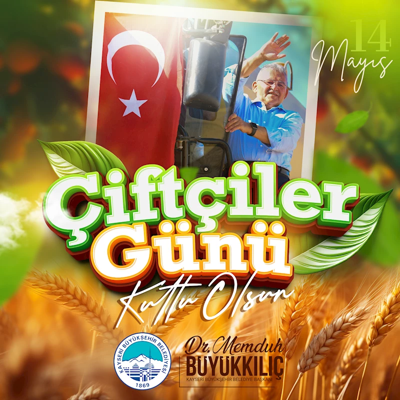Başkan Büyükkılıç’tan Dünya Çiftçiler Günü’nde 1 Milyar TL’lik Güçlü Mesaj