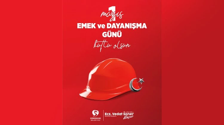 BAŞKANIMIZ, TÜM İŞÇİ KARDEŞLERİMİZİN 1 MAYIS EMEK VE DAYANIŞMA GÜNÜ