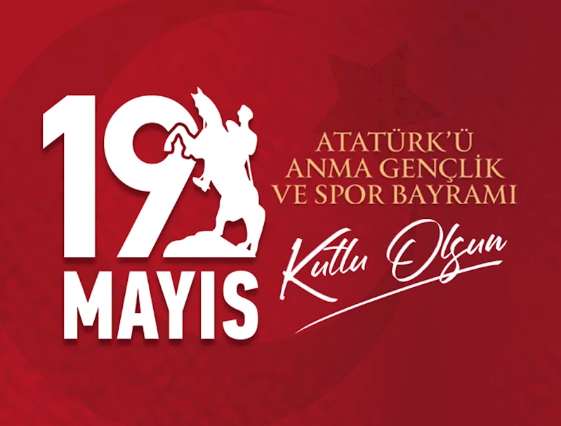 BELEDİYE BAŞKANIMIZIN 19 MAYIS MESAJI