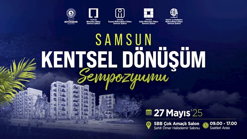 BÜYÜKŞEHİR’DEN KENTSEL DÖNÜŞÜM SEMPOZYUMU