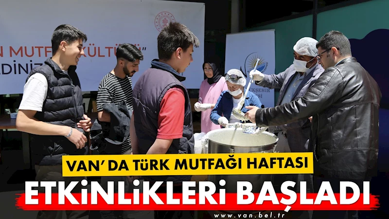 VAN’DA TÜRK MUTFAĞI HAFTASI ETKİNLİKLERİ BAŞLADI