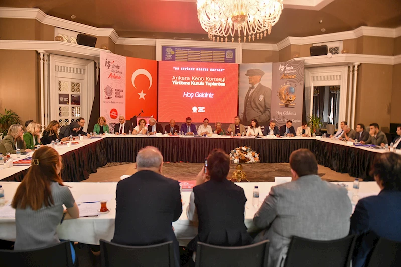 ANKARA KENT KONSEYİ’NİN 5. YÜRÜTME KURULU TOPLANTISI YAPILDI