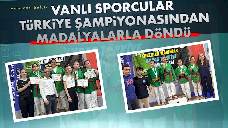 VANLI SPORCULAR TÜRKİYE ŞAMPİYONASINDAN MADALYALARLA DÖNDÜ