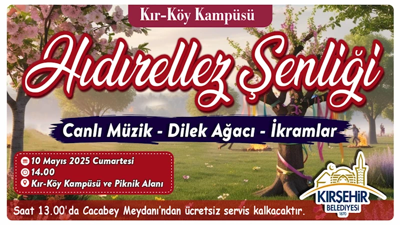 KIR-KÖR, HIDIRELLEZ ŞENLİKLERİNE EV SAHİPLİĞİ YAPACAK