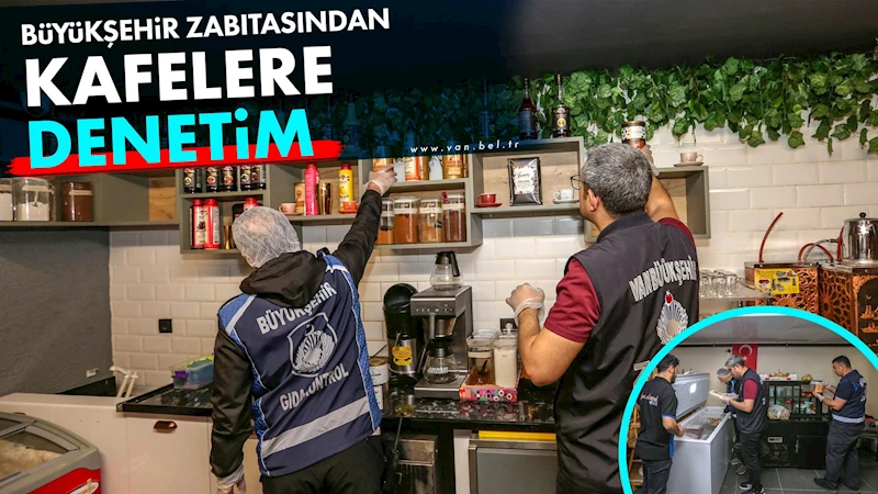 BÜYÜKŞEHİR ZABITASINDAN KAFELERE DENETİM