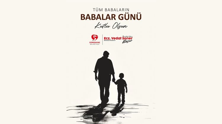 BAŞKANIMIZ, BABALARIN GÜNÜ’NÜ KUTLADI