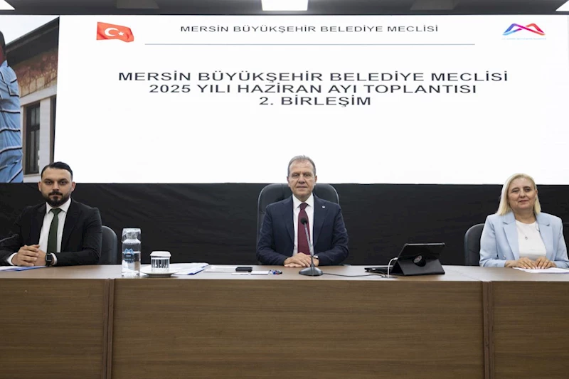 Mersin Büyükşehir Belediye Meclisi’nin Haziran Ayı 2. Birleşimi Gerçekleştirildi
