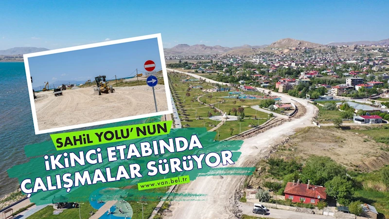 SAHİL YOLU’NUN İKİNCİ ETABINDA ÇALIŞMALAR SÜRÜYOR