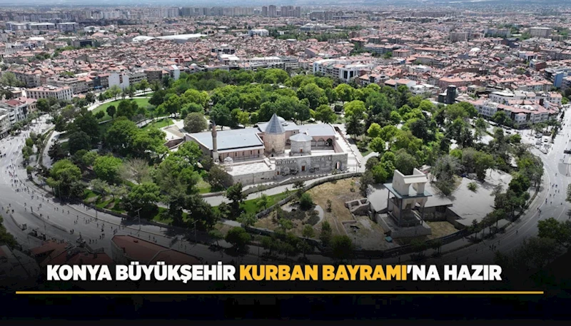 KONYA BÜYÜKŞEHİR KURBAN BAYRAMI