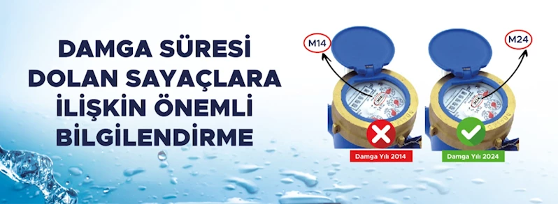 Damga Süresi Dolan Sayaçlara İlişkin Önemli Bilgilendirme