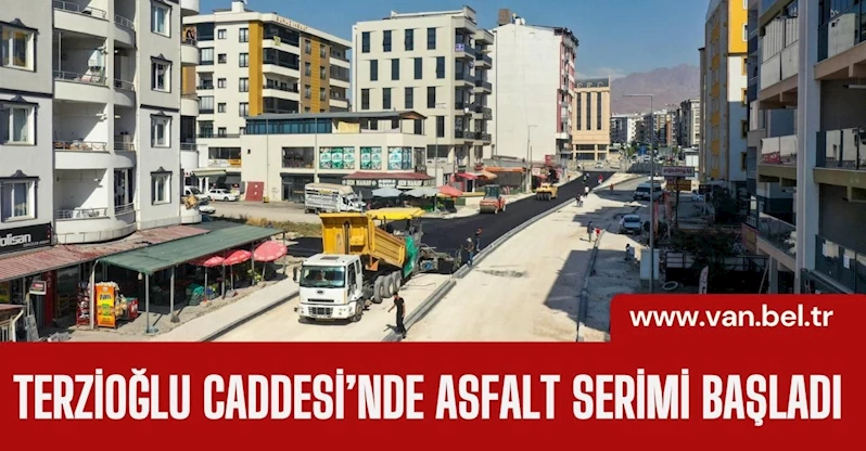 TERZİOĞLU CADDESİ’NDE ASFALT SERİMİ BAŞLADI