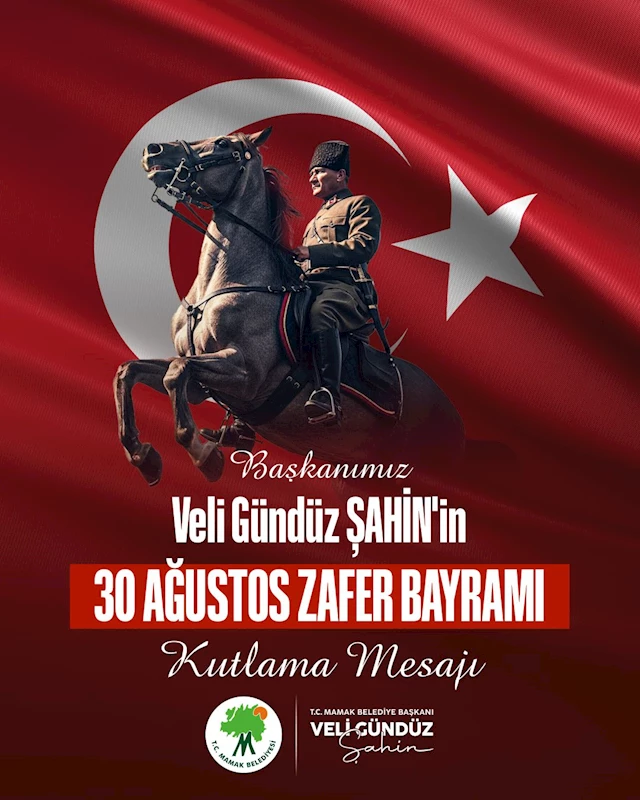 Başkan Şahin’den 30 Ağustos Zafer Bayramı Mesajı