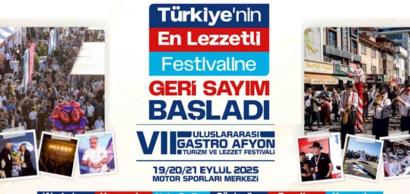 7. ULUSLARARASI GASTRO AFYON TURİZM VE LEZZET FESTİVALİMİZ BAŞLIYOR