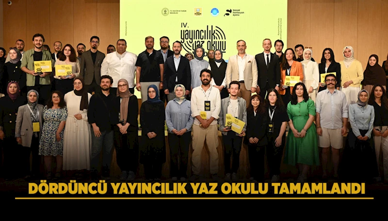 DÖRDÜNCÜ YAYINCILIK YAZ OKULU TAMAMLANDI