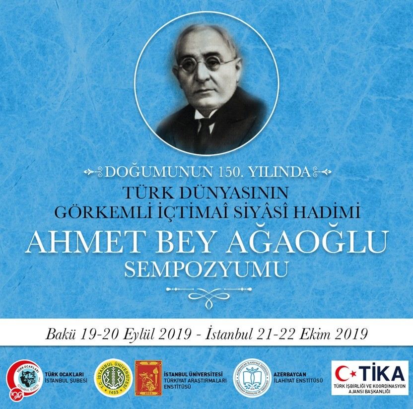 Ahmet Ağaoğlu Doğumunun 150. Yılında Azerbaycan Ve Türkiyede Anılacak