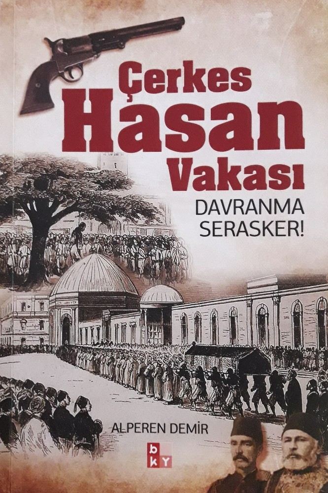 Alperen Demirin ?Çerkes Hasan Vakası Adlı Kitabı Raflarda