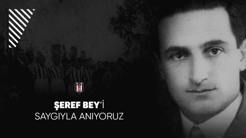 Beşiktaş, Şeref Beyi Unutmadı