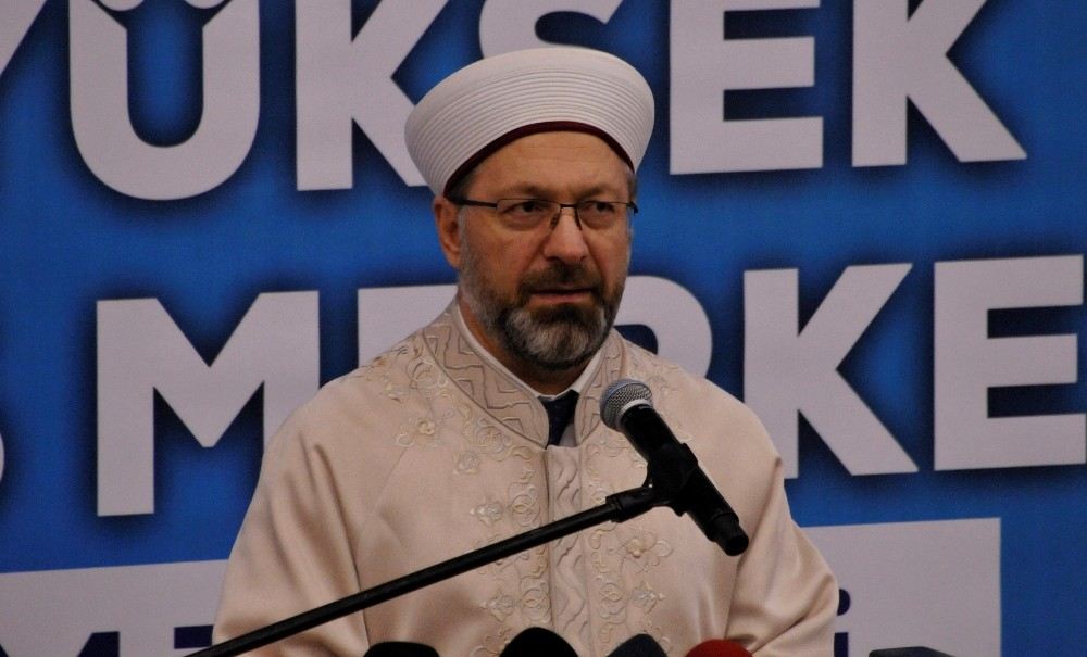 Diyanet İşleri Başkanı Prof. Dr. Ali Erbaş: