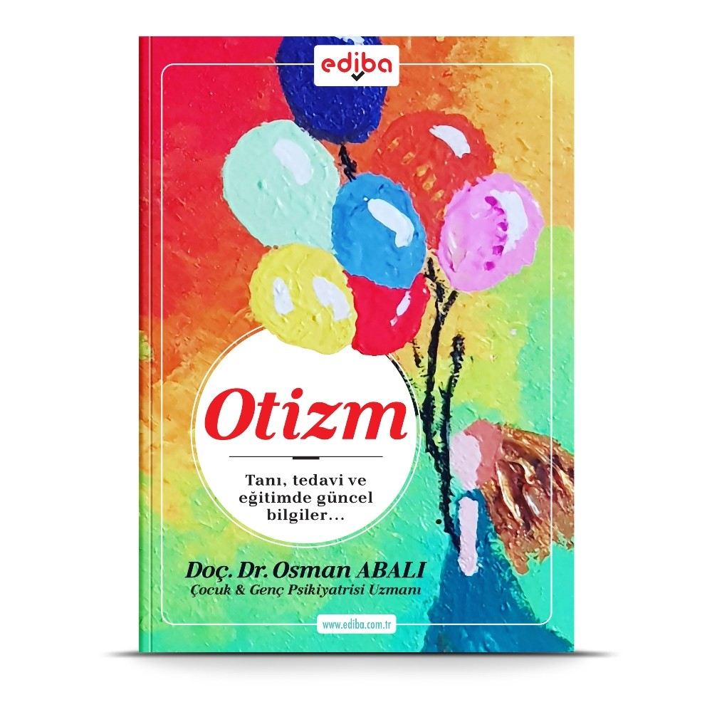 Doç. Dr. Osman Abalının ?Otizm Adlı Kitabı Raflarda