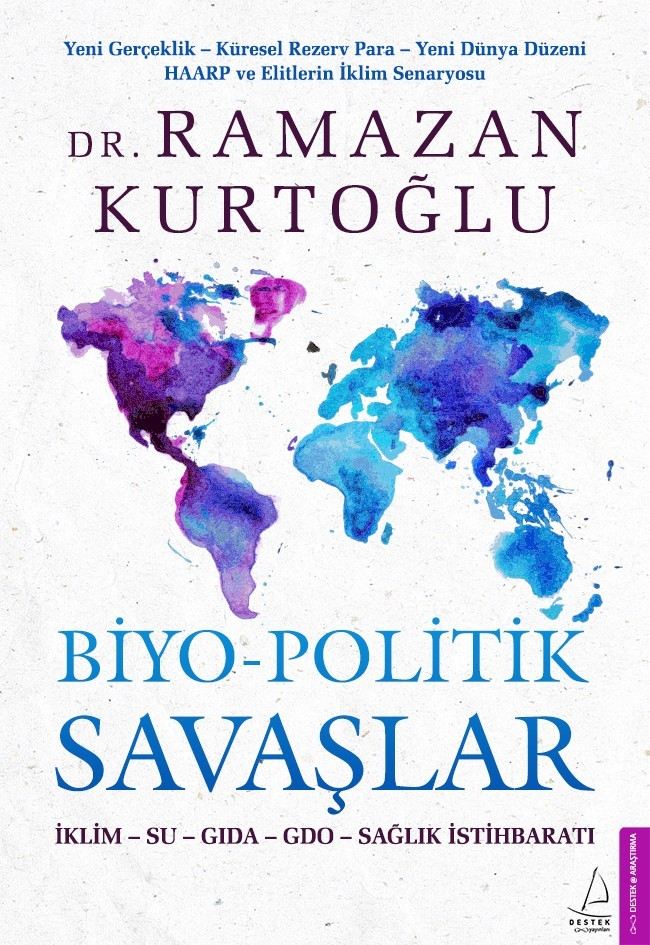 Dr. Ramazan Kurtoğlunun Biyo-Politik Savaşlar Adlı Kitabı Raflarda