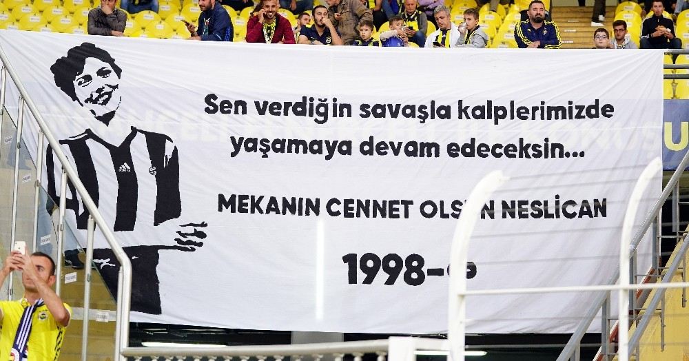 Fenerbahçe Tribünleri Neslicanı Unutmadı