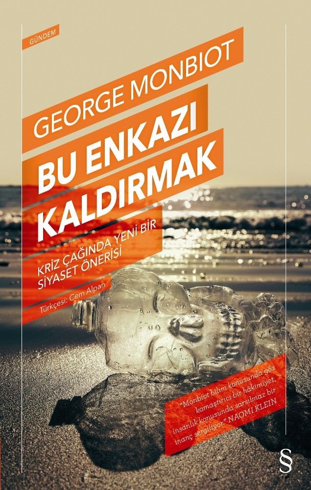 George Monbiotun ?Bu Enkazı Kaldırmak Kitabı Raflarda