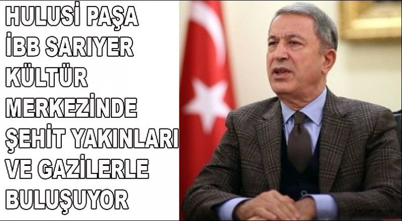 Hulusi Akar Sarıyerde