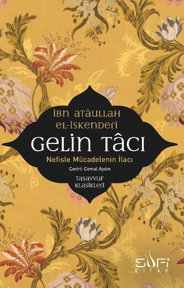 İbn Atâullah El-İskenderînin Gelin Tacı Adlı Kitabı Çıktı